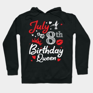 Born On July 8th Happy Birthday Queen Me You Nana Mommy Mama Aunt Sister Wife Cousin Daughter Niece Hoodie